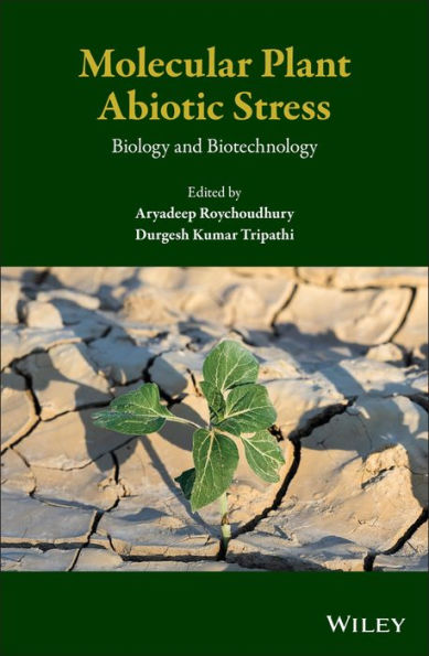 Molecular Plant Abiotic Stress: Biology and Biotechnology / Edition 1