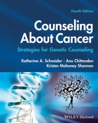 Title: Counseling About Cancer: Strategies for Genetic Counseling, Author: Katherine A. Schneider