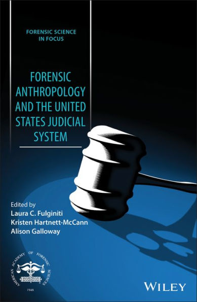 Forensic Anthropology and the United States Judicial System / Edition 1