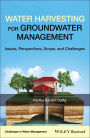 Water Harvesting for Groundwater Management: Issues, Perspectives, Scope, and Challenges