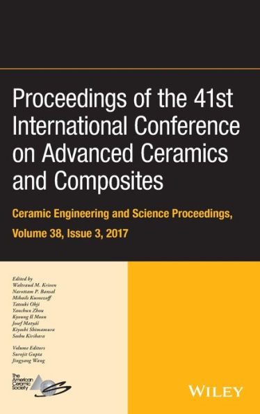 Proceedings of the 41st International Conference on Advanced Ceramics and Composites, Volume 38, Issue 3 / Edition 1