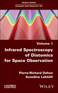 Title: Infrared Spectroscopy of Diatomics for Space Observation, Author: Pierre-Richard Dahoo