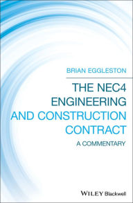 Title: The NEC4 Engineering and Construction Contract: A Commentary / Edition 3, Author: Brian Eggleston