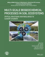 Multi-Scale Biogeochemical Processes in Soil Ecosystems: Critical Reactions and Resilience to Climate Changes