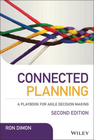Title: Connected Planning: A Playbook for Agile Decision Making, Author: Ron Dimon