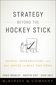 Free download bookworm nederlands Strategy Beyond the Hockey Stick: People, Probabilities, and Big Moves to Beat the Odds FB2 RTF by Chris Bradley, Martin Hirt, Sven Smit English version
