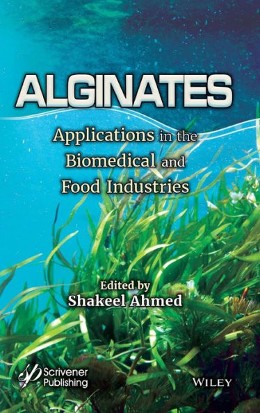 Alginates: Applications in the Biomedical and Food Industries / Edition 1