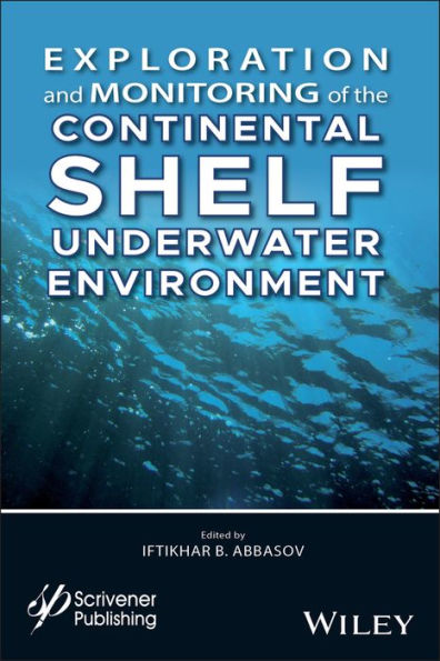 Exploration and Monitoring of the Continental Shelf Underwater Environment