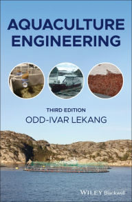 Title: Aquaculture Engineering / Edition 3, Author: Odd-Ivar Lekang