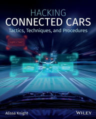 Ebook txt download ita Hacking Connected Cars: Tactics, Techniques, and Procedures (English literature) 9781119491804