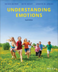 Title: Understanding Emotions / Edition 4, Author: Dacher Keltner