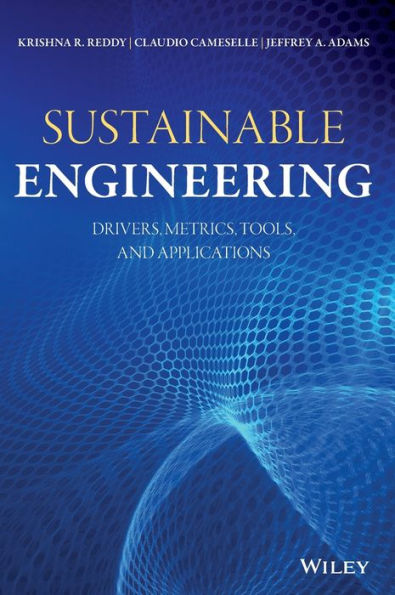 Sustainable Engineering: Drivers, Metrics, Tools, and Applications / Edition 1