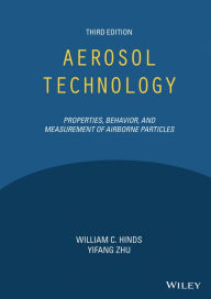 Free full version books download Aerosol Technology: Properties, Behavior, and Measurement of Airborne Particles / Edition 3 by William C. Hinds, Yifang Zhu 9781119494041 English version MOBI PDB CHM