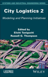 Title: City Logistics 2: Modeling and Planning Initiatives, Author: Eiichi Taniguchi