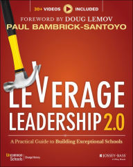 Title: Leverage Leadership 2.0: A Practical Guide to Building Exceptional Schools, Author: Paul Bambrick-Santoyo