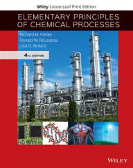 Title: Elementary Principles of Chemical Processes, Author: Richard M. Felder