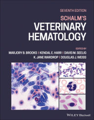 Title: Schalm's Veterinary Hematology, Author: Marjory B. Brooks