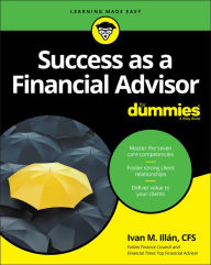 Title: Success as a Financial Advisor For Dummies, Author: Ivan M. Illan