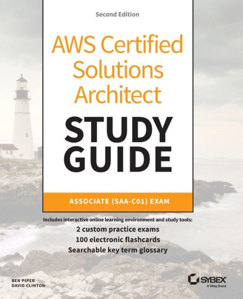 AWS Certified Solutions Architect Study Guide: Associate SAA-C01 Exam
