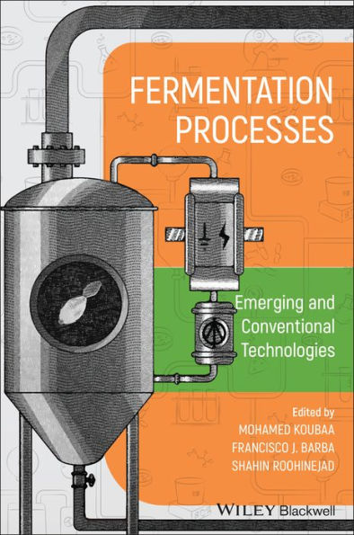 Fermentation Processes: Emerging and Conventional Technologies