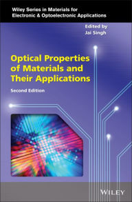 Title: Optical Properties of Materials and Their Applications, Author: Jai Singh