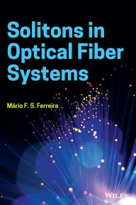 Title: Solitons in Optical Fiber Systems, Author: Mario F. S. Ferreira