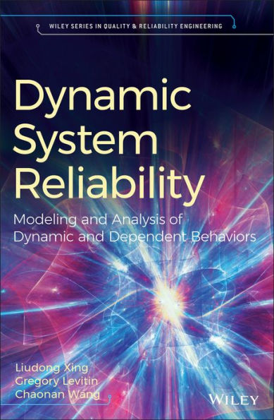 Dynamic System Reliability: Modeling and Analysis of Dynamic and Dependent Behaviors / Edition 1