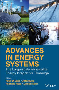 Title: Advances in Energy Systems: The Large-scale Renewable Energy Integration Challenge, Author: Peter D. Lund