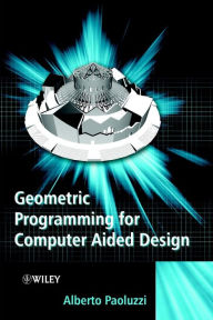 Title: Geometric Programming for Computer Aided Design, Author: Alberto Paoluzzi