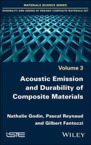 Title: Acoustic Emission and Durability of Composite Materials, Author: Nathalie Godin