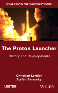 Title: The Proton Launcher: History and Developments, Author: Christian Lardier