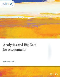 Title: Analytics and Big Data for Accountants / Edition 1, Author: Jim Lindell