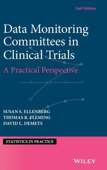 Data Monitoring Committees in Clinical Trials: A Practical Perspective