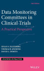 Data Monitoring Committees in Clinical Trials: A Practical Perspective