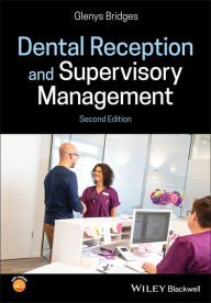 Title: Dental Reception and Supervisory Management / Edition 2, Author: Glenys Bridges