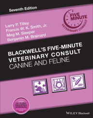 Free audio books on cd downloads Blackwell's Five-Minute Veterinary Consult: Canine and Feline RTF by Larry P. Tilley, Francis W. K. Smith Jr., Meg M. Sleeper, Benjamin M. Brainard English version 9781119513179