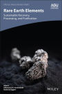 Rare Earth Elements: Sustainable Processing, Purification, and Recovery