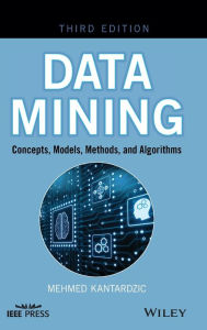 Title: Data Mining: Concepts, Models, Methods, and Algorithms / Edition 3, Author: Mehmed Kantardzic