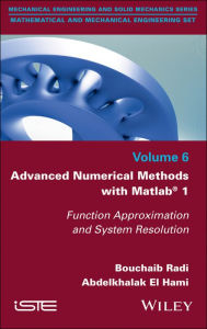 Title: Advanced Numerical Methods with Matlab 1: Function Approximation and System Resolution, Author: Bouchaib Radi