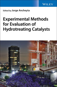 Title: Experimental Methods for Evaluation of Hydrotreating Catalysts, Author: Jorge Ancheyta