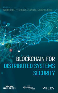 Title: Blockchain for Distributed Systems Security, Author: Sachin Shetty