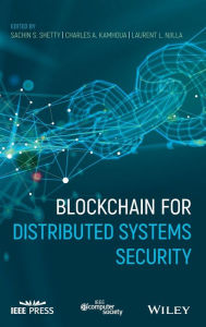 Title: Blockchain for Distributed Systems Security / Edition 1, Author: Sachin Shetty