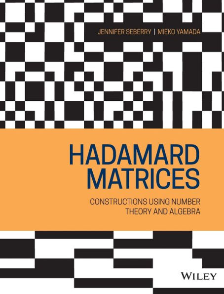 Hadamard Matrices: Constructions using Number Theory and Linear Algebra / Edition 1