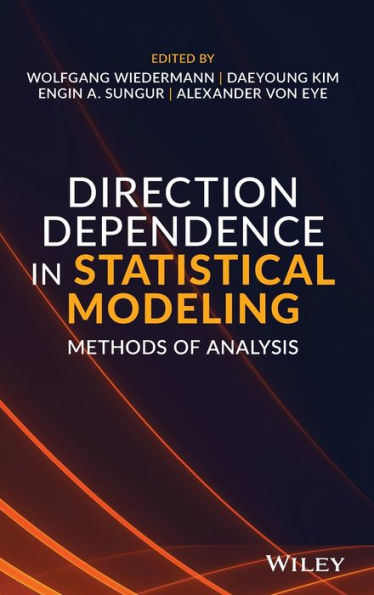 Direction Dependence in Statistical Modeling: Methods of Analysis / Edition 1