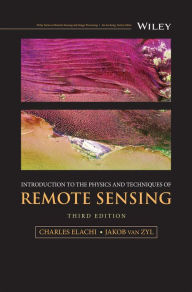 Title: Introduction to the Physics and Techniques of Remote Sensing, Author: Charles Elachi