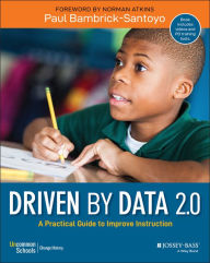 Title: Driven by Data 2.0: A Practical Guide to Improve Instruction, Author: Paul Bambrick-Santoyo
