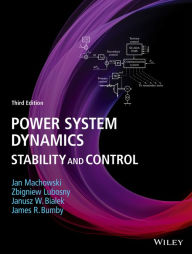 Title: Power System Dynamics: Stability and Control / Edition 3, Author: Jan Machowski