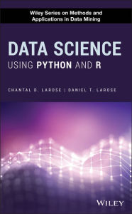 Title: Data Science Using Python and R, Author: Chantal D. Larose