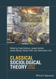 Title: Classical Sociological Theory, Author: Craig Calhoun