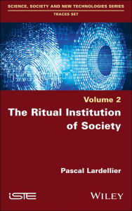Title: The Ritual Institution of Society, Author: Pascal Lardellier